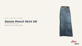 Denim Pencil Skirt UK - Stylish, Smart and Easy Looks
